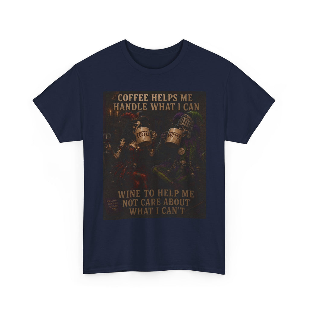 Coffee Helps Me Tee — "Coffee Helps Me Handle What I Can, Wine to Help Me Not Care" Graphic T-Shirt