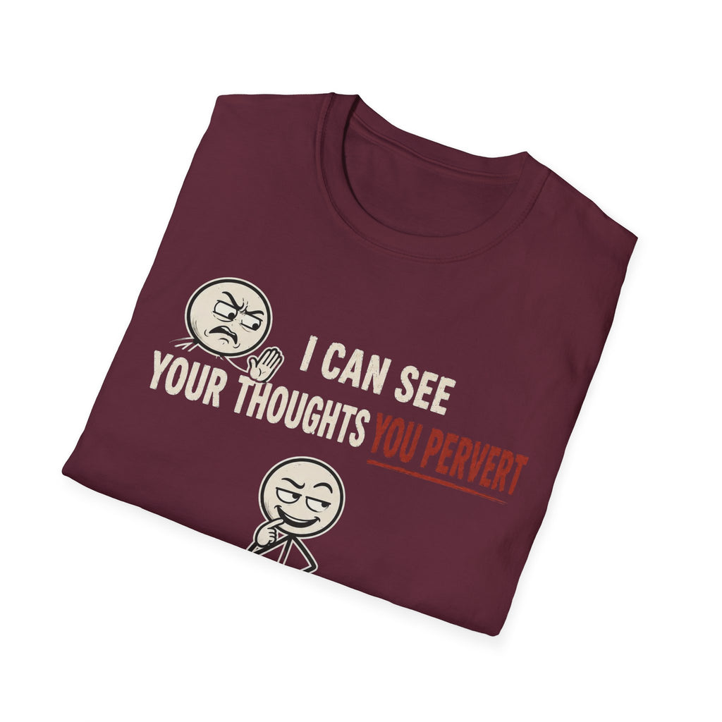 Funny Emoji T-Shirt — "I Can See Your Thoughts, You Pervert" Graphic Tee