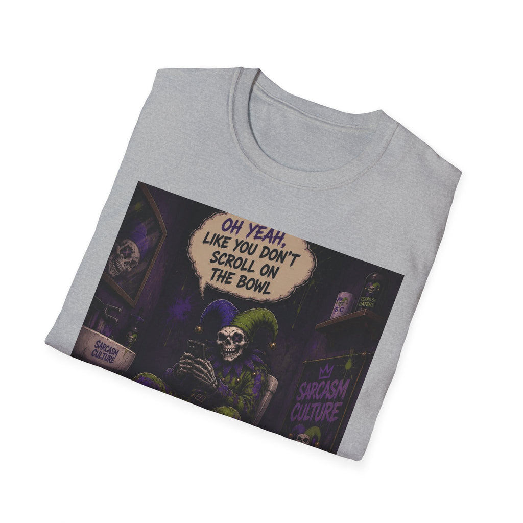 Skull Throne T-Shirt — 'Oh Yeah, Like You Don't Scroll on the Bowl' Gothic Graphic Tee