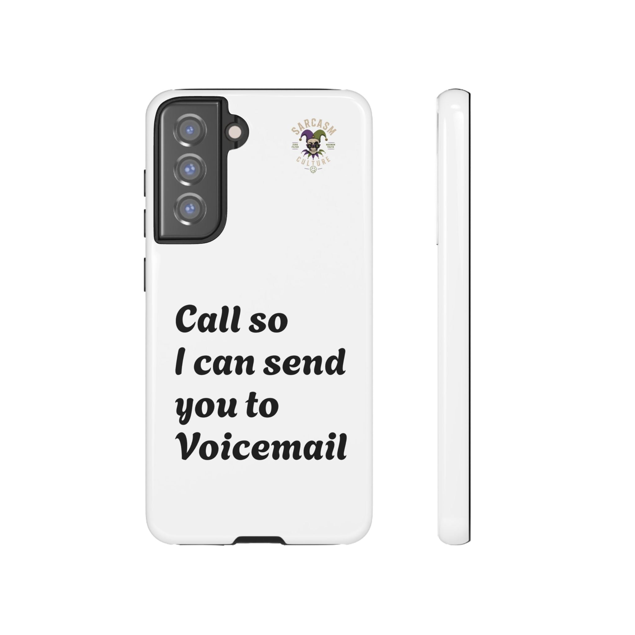 Call So I Can Send You to Voicemail