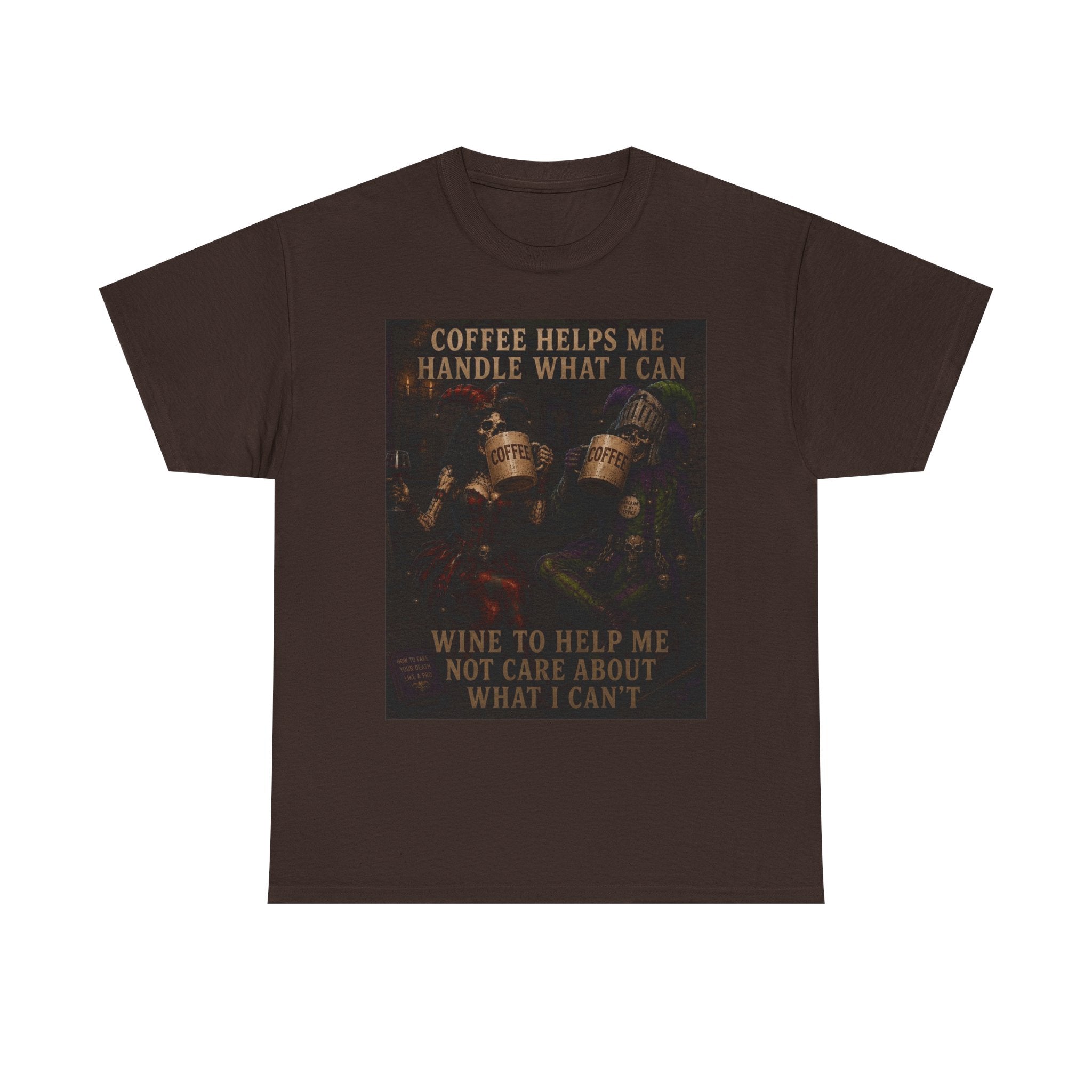 Coffee Helps Me Tee — "Coffee Helps Me Handle What I Can, Wine to Help Me Not Care" Graphic T-Shirt