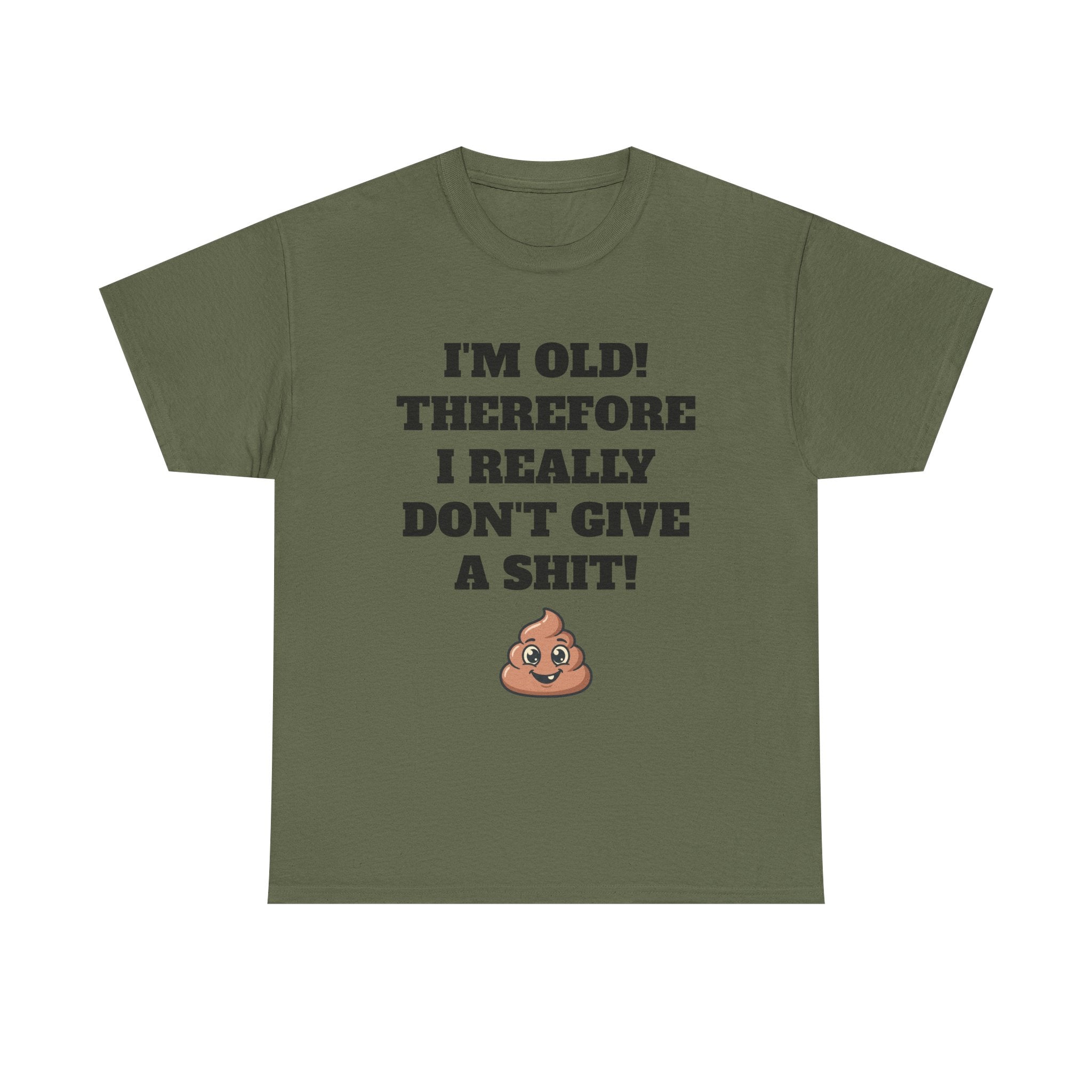 Funny Senior T-Shirt — "I'm Old! Therefore I Really Don't Give a Shit" Poop Emoji Tee