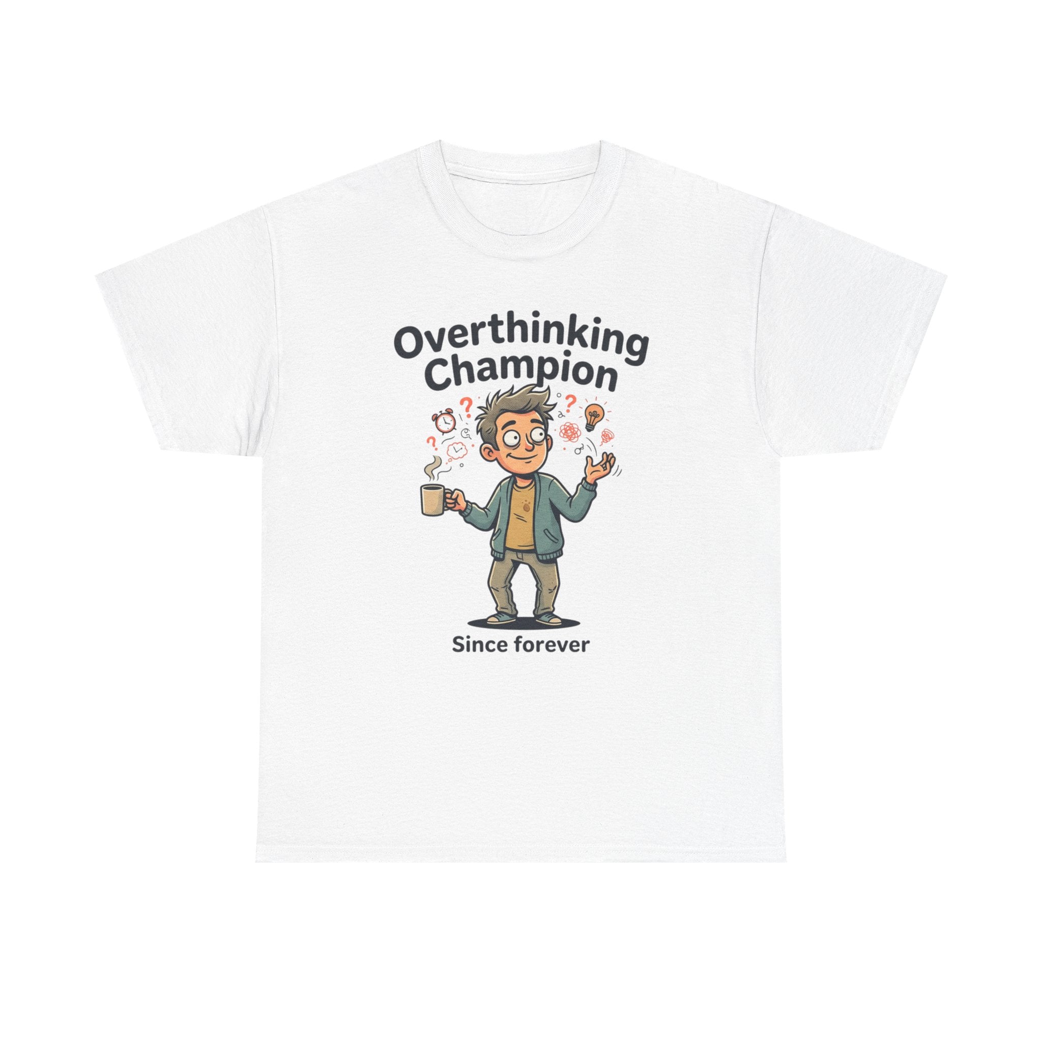 Overthinking Champion T-Shirt – Funny Mental Health Tee (“Since forever”)