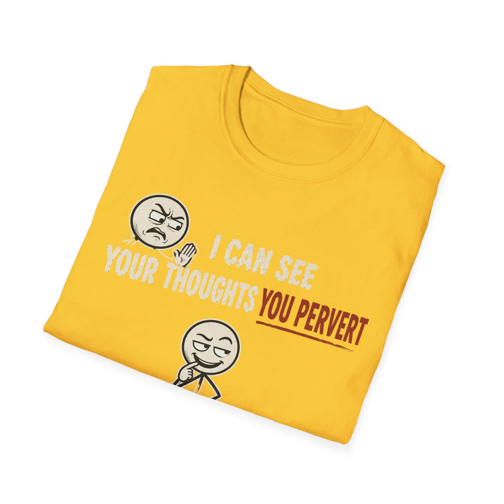 Funny Emoji T-Shirt — "I Can See Your Thoughts, You Pervert" Graphic Tee