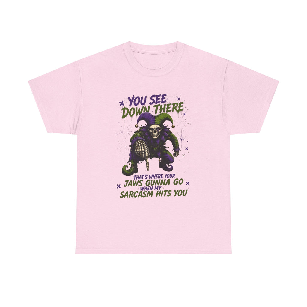Skeleton Jester Tee — 'That's Where Your Jaw's Gonna Go When My Sarcasm Hits You' Dark Humor Graphic Shirt