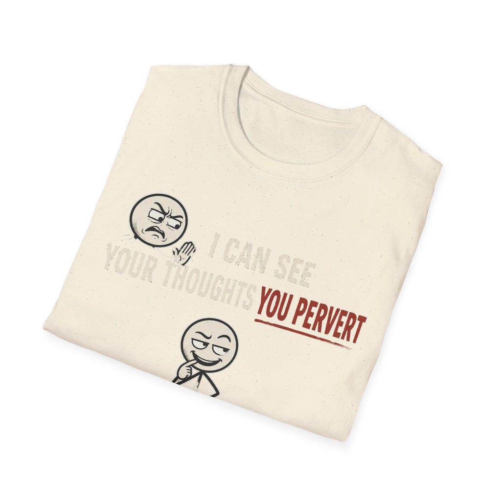 Funny Emoji T-Shirt — "I Can See Your Thoughts, You Pervert" Graphic Tee