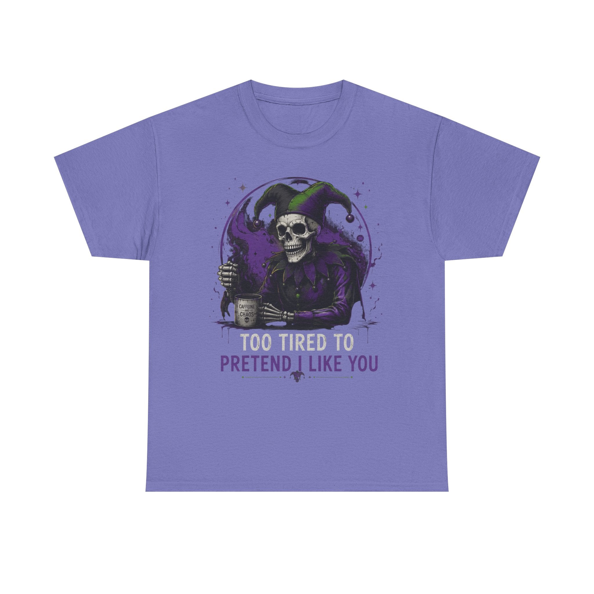 Skull Jester Tee — "Too Tired to Pretend I Like You" Graphic T-Shirt