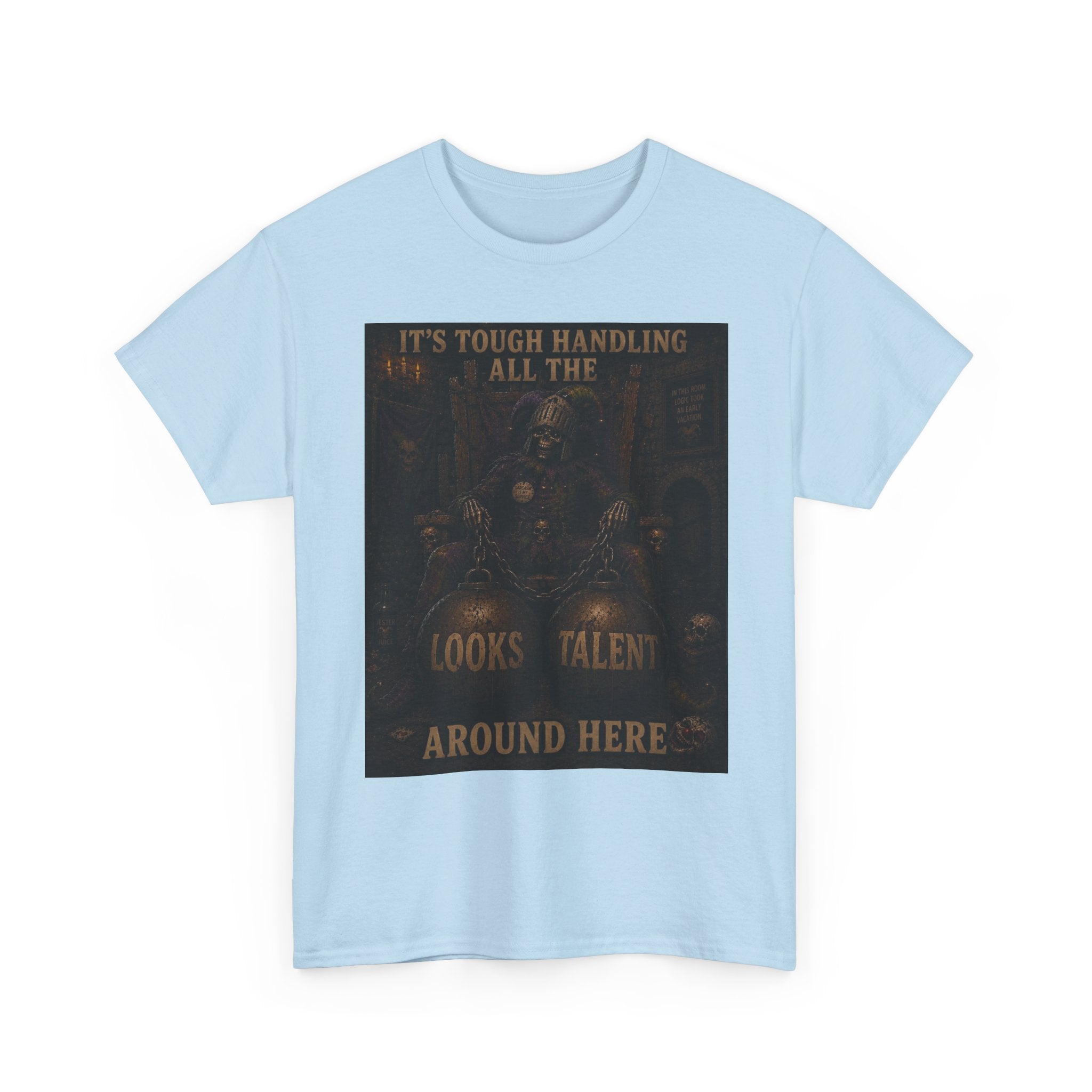 "It's Tough Handling All the Looks & Talent Around Here" Retro Dark Humor Graphic T-Shirt