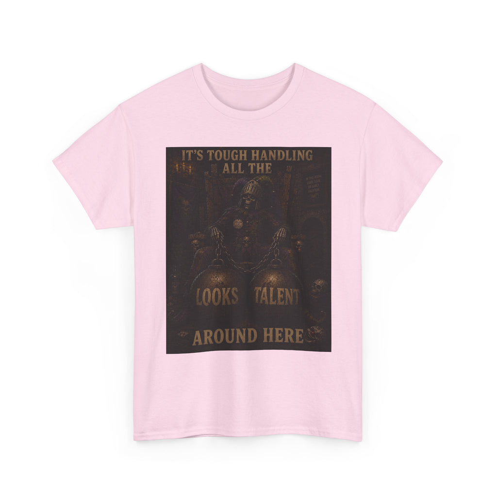 "It's Tough Handling All the Looks & Talent Around Here" Retro Dark Humor Graphic T-Shirt