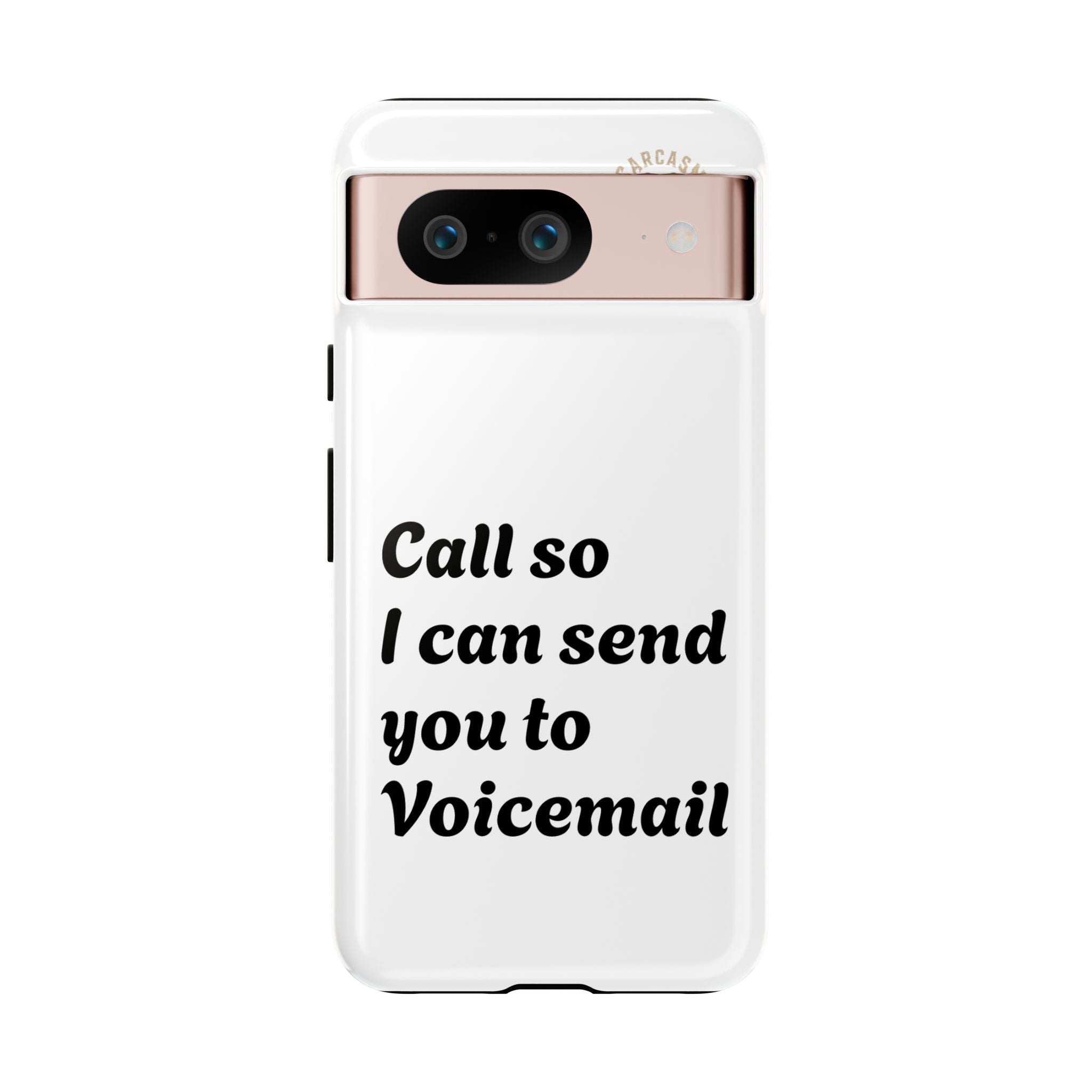 Call So I Can Send You to Voicemail