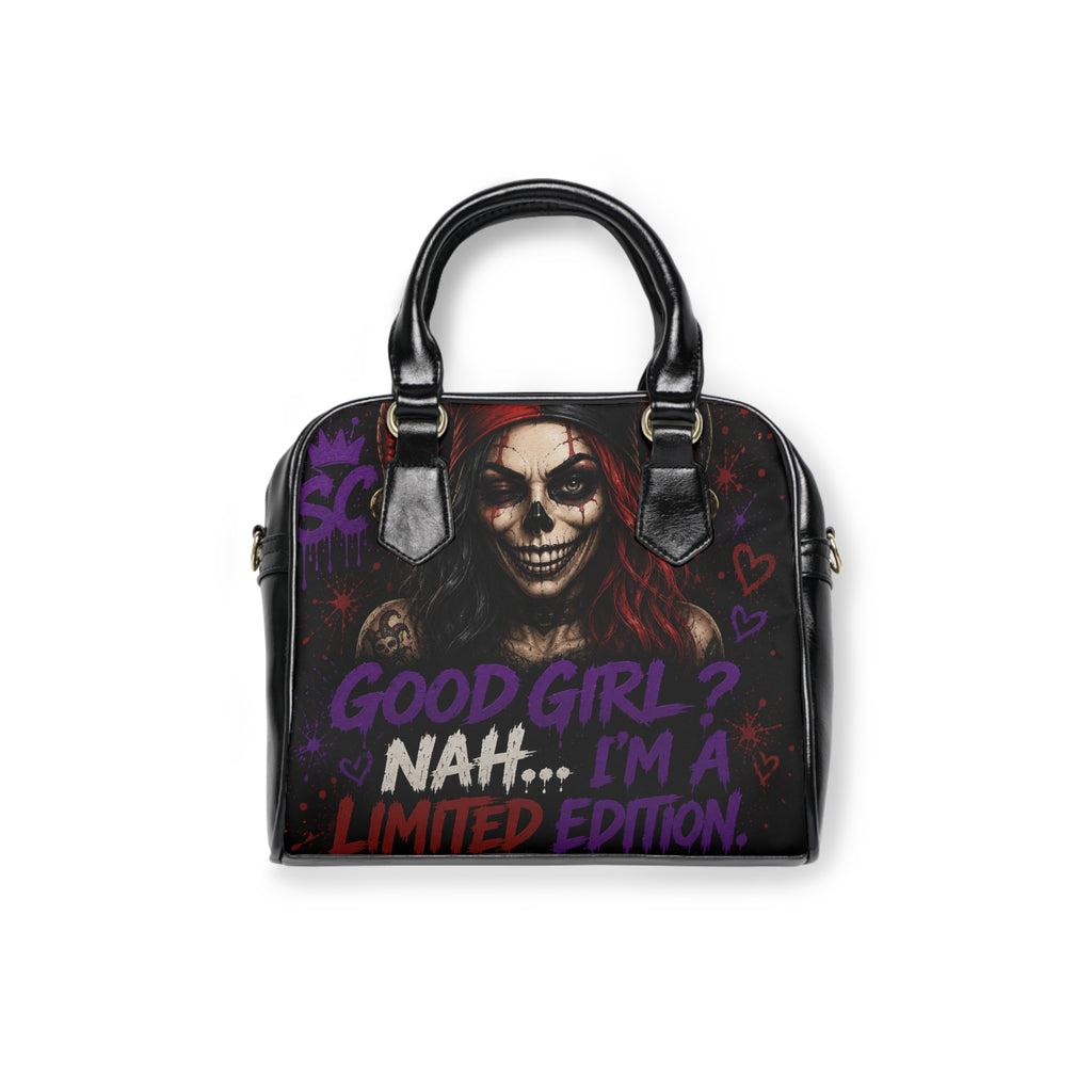 Gothic Skull Shoulder Handbag — "Good Girl? Nah... I'm a Limited Edition" / Sarcasm Culture Design