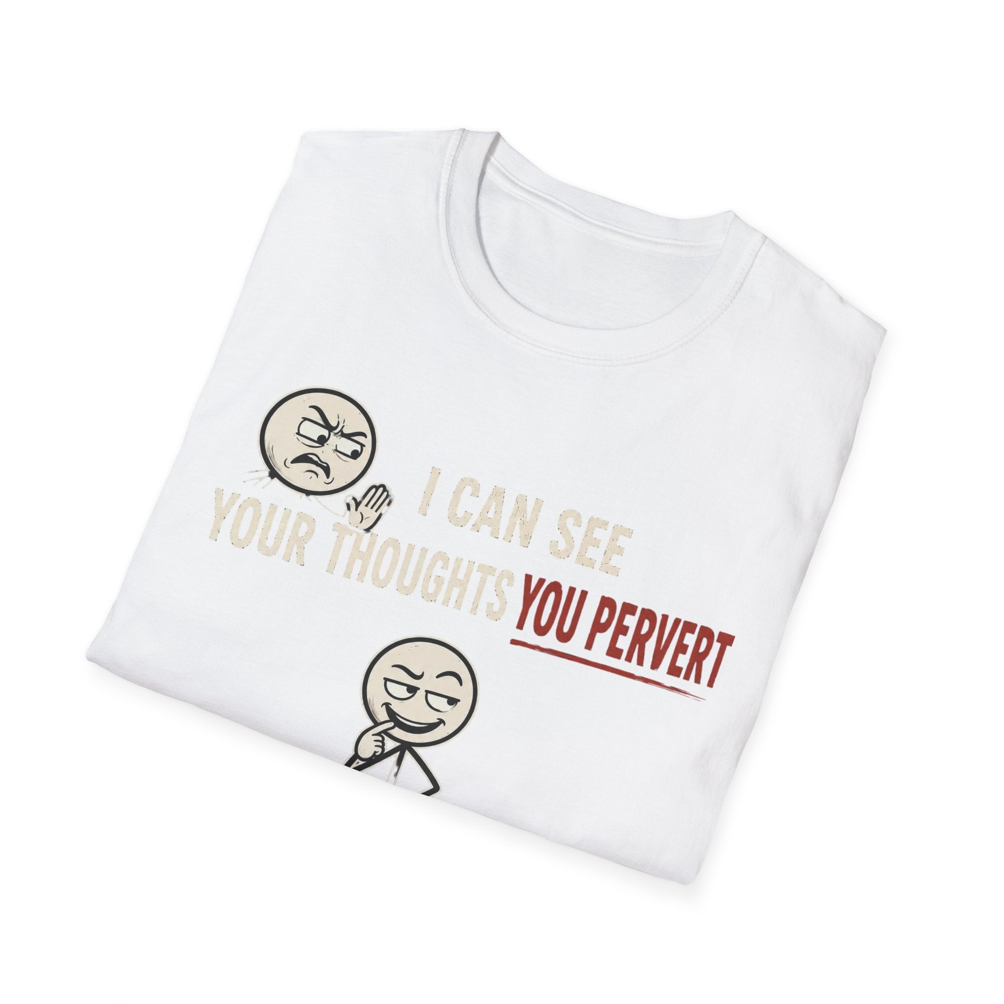 Funny Emoji T-Shirt — "I Can See Your Thoughts, You Pervert" Graphic Tee