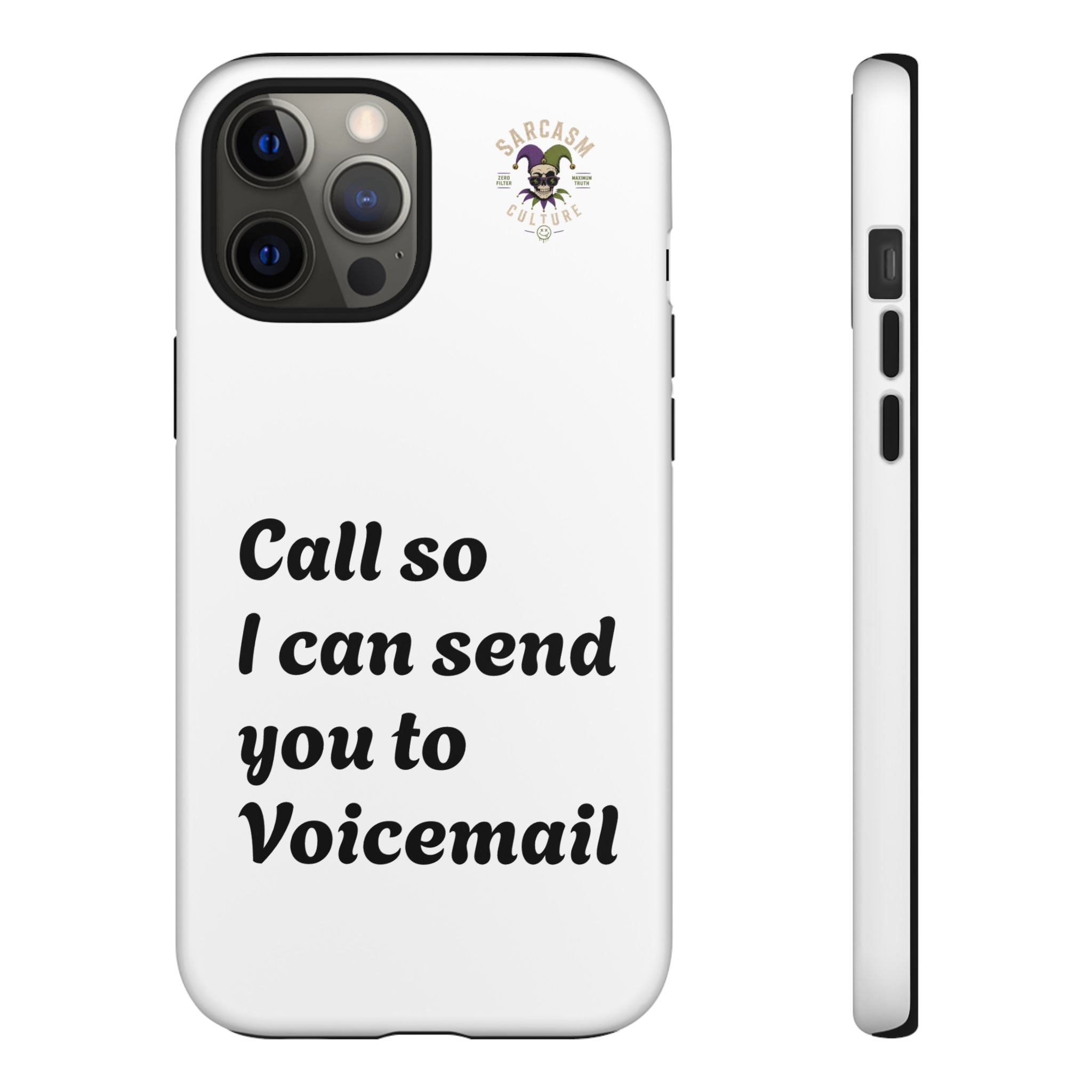 Call So I Can Send You to Voicemail