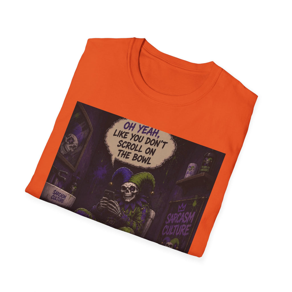 Skull Throne T-Shirt — 'Oh Yeah, Like You Don't Scroll on the Bowl' Gothic Graphic Tee