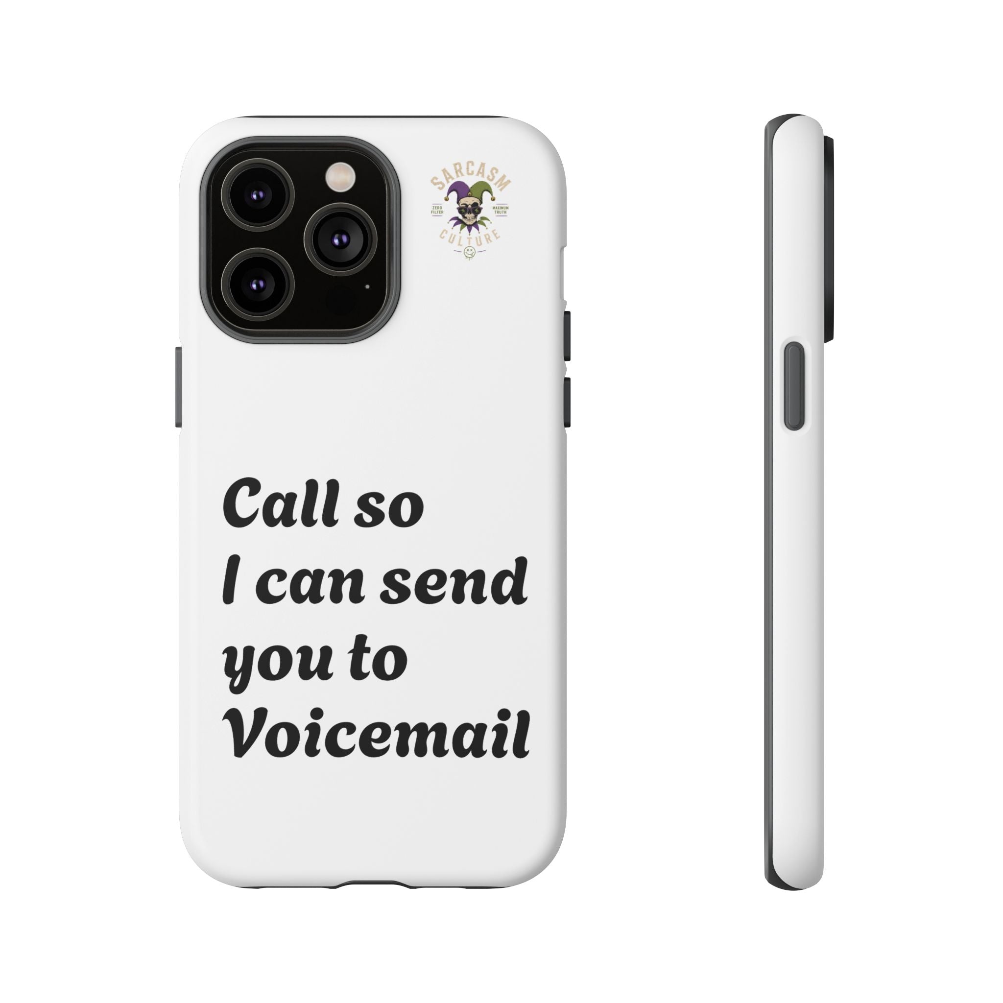 Call So I Can Send You to Voicemail