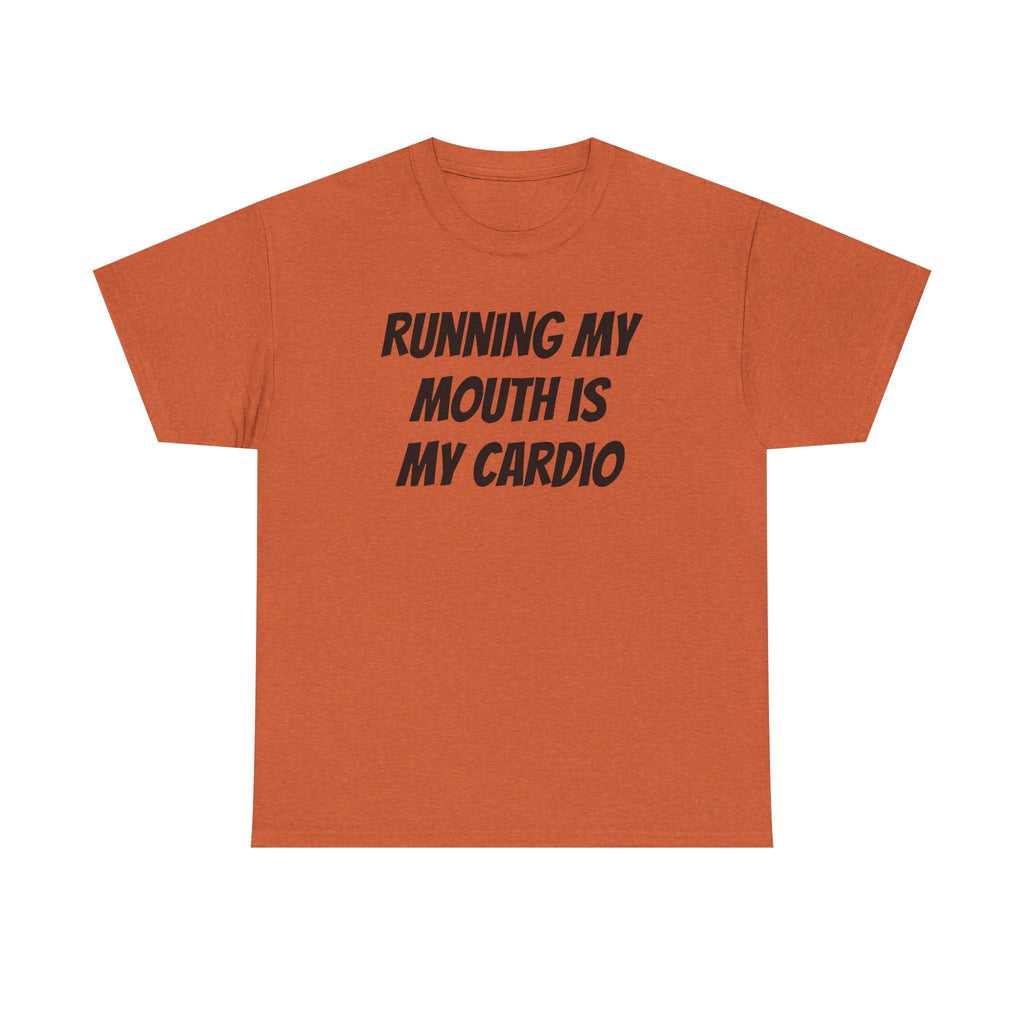Running My Mouth Is My Cardio