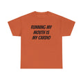 Running My Mouth Is My Cardio