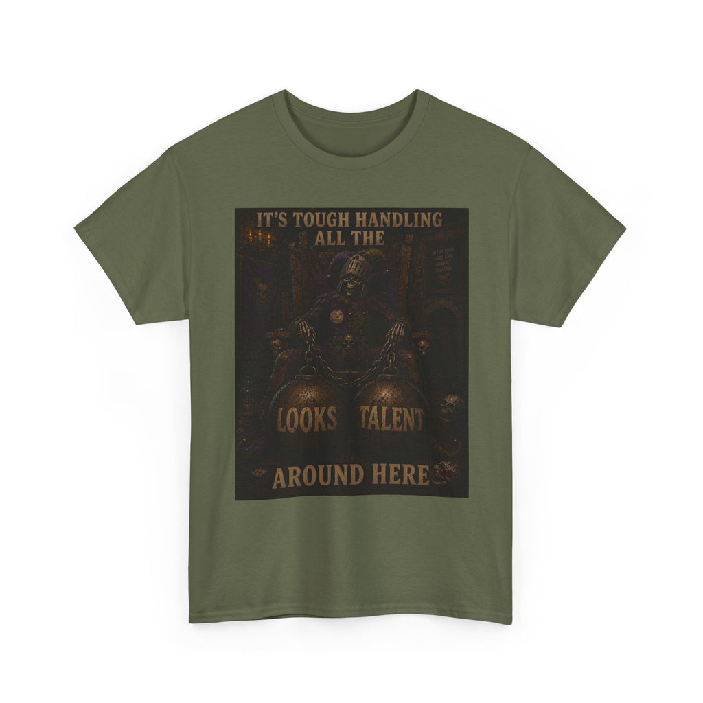 "It's Tough Handling All the Looks & Talent Around Here" Retro Dark Humor Graphic T-Shirt