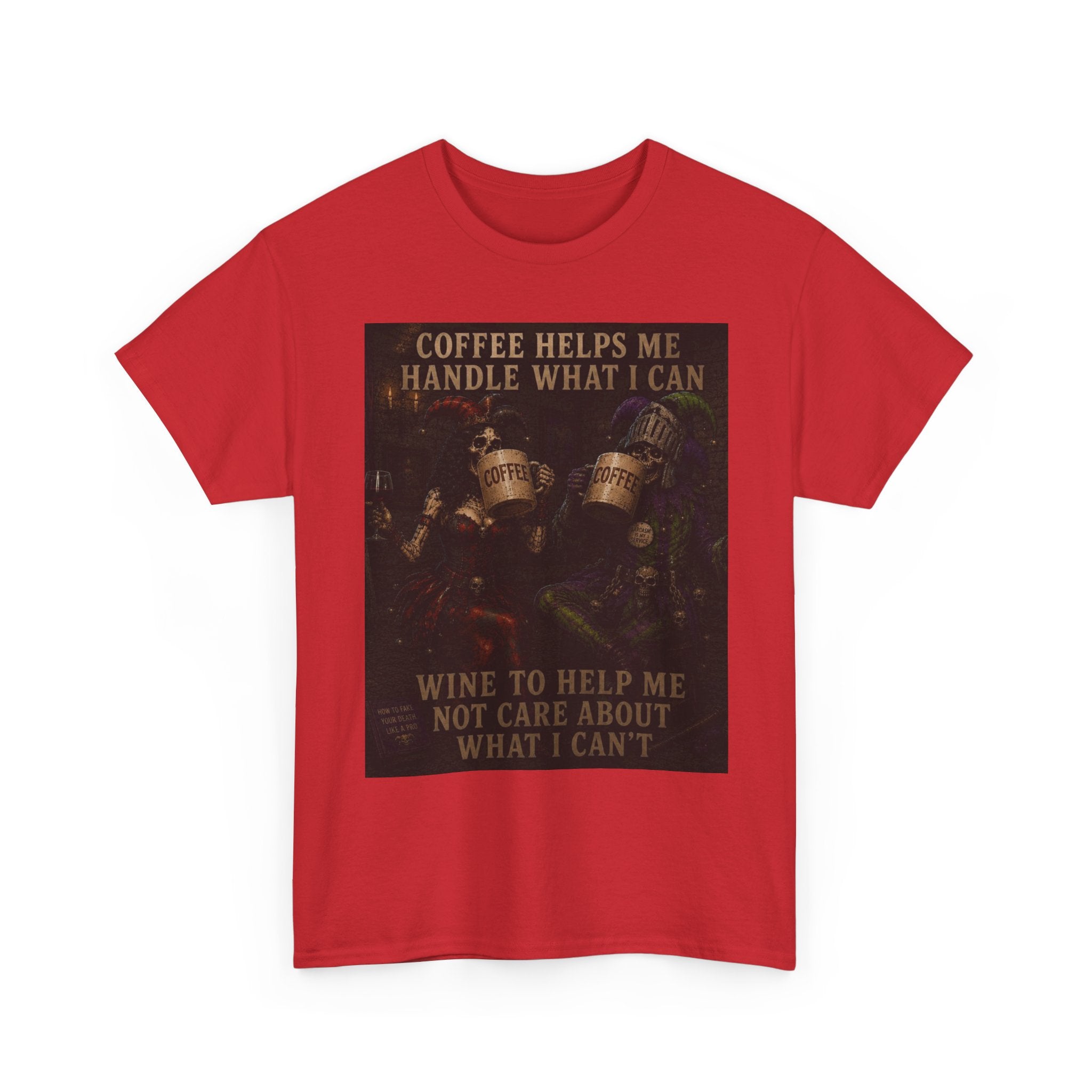 Coffee Helps Me Tee — "Coffee Helps Me Handle What I Can, Wine to Help Me Not Care" Graphic T-Shirt