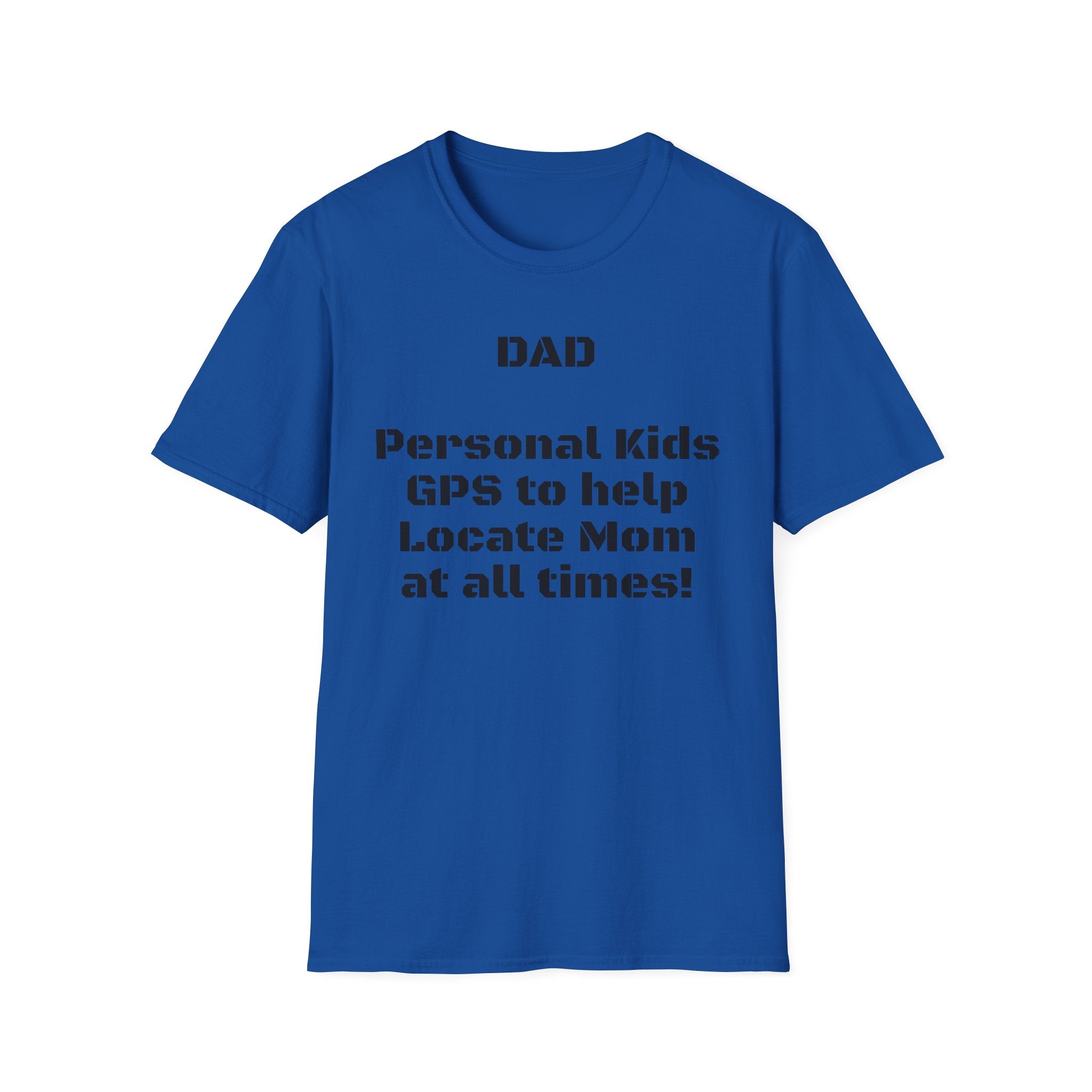 Dad GPS — Funny Parenting Graphic Tee