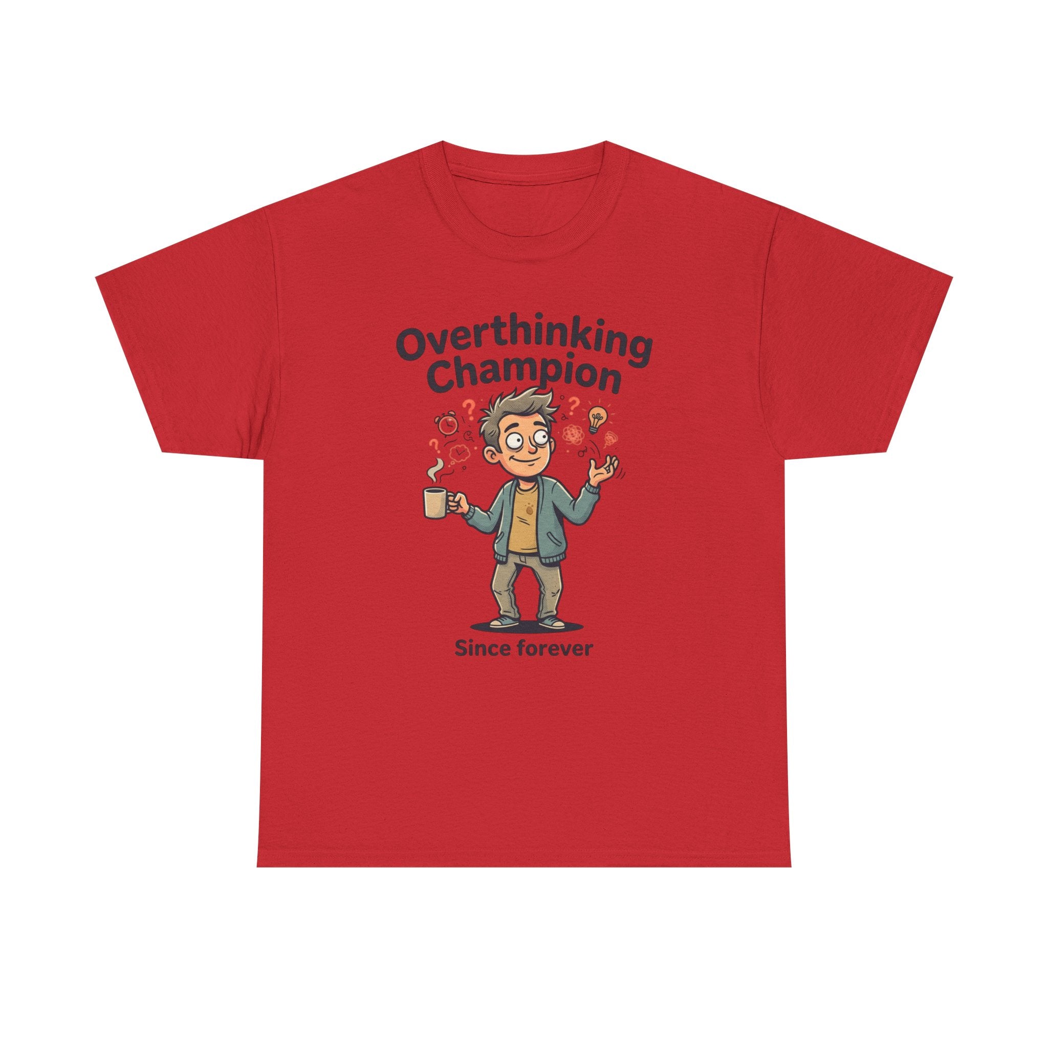 Overthinking Champion T-Shirt – Funny Mental Health Tee (“Since forever”)