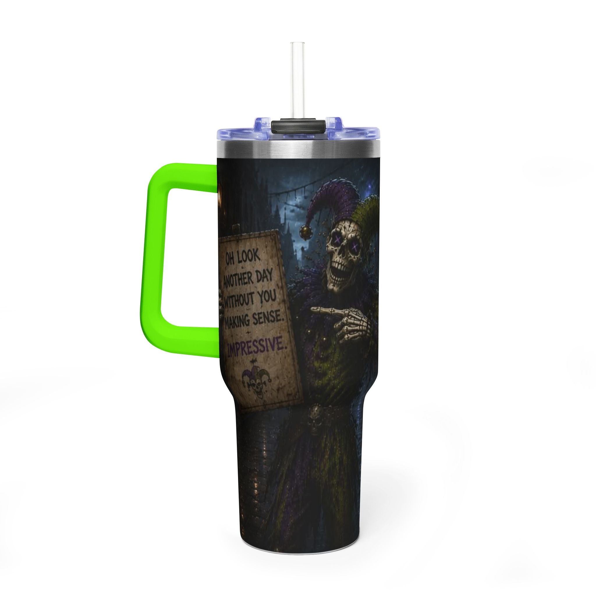40oz The Skeleton Jester Tumbler — 'Another Day Without You Making Sense' Dark Humor Travel Mug