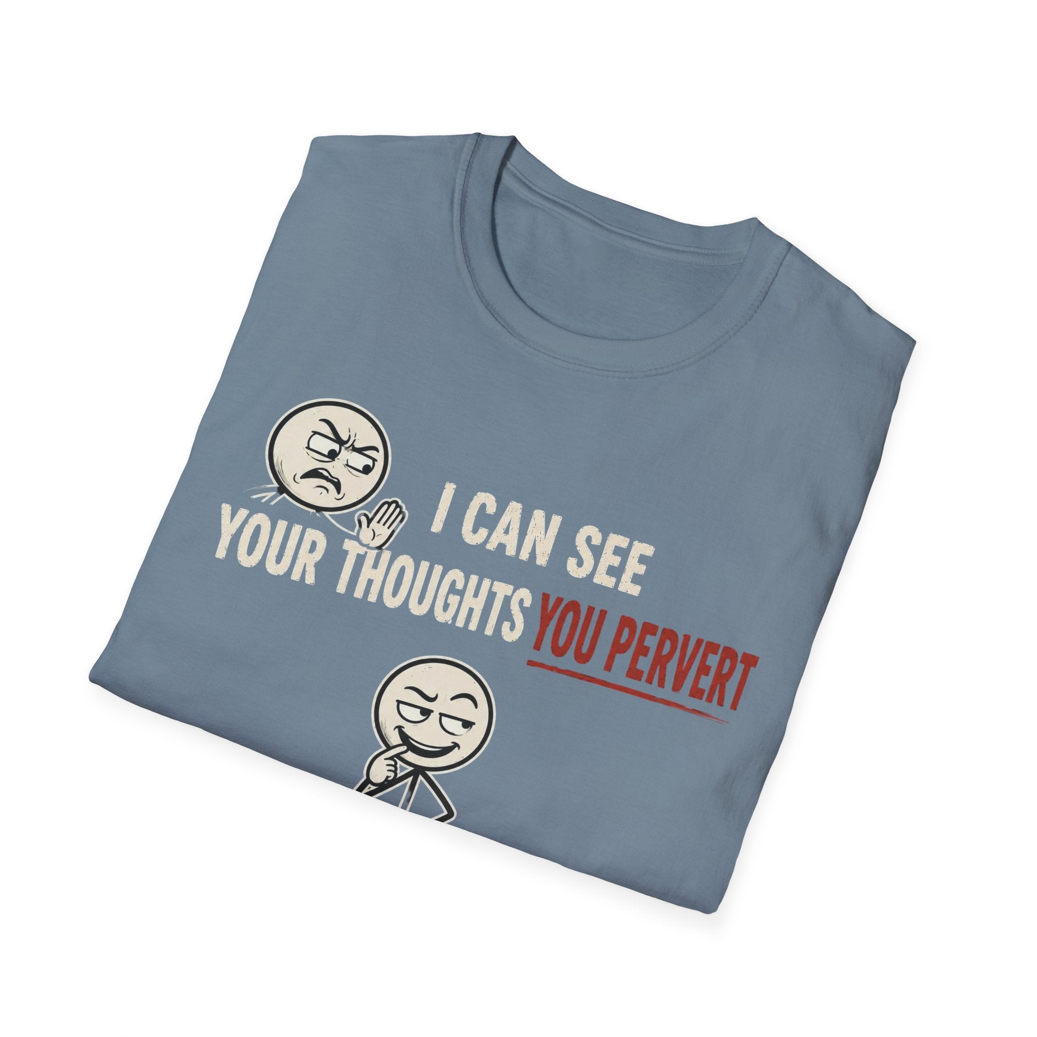 Funny Emoji T-Shirt — "I Can See Your Thoughts, You Pervert" Graphic Tee