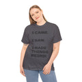 I Came I Saw I Made Things Weird T-Shirt — Funny Sarcastic Graphic Tee