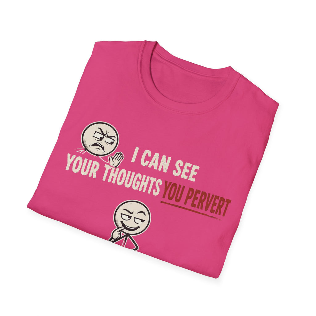 Funny Emoji T-Shirt — "I Can See Your Thoughts, You Pervert" Graphic Tee