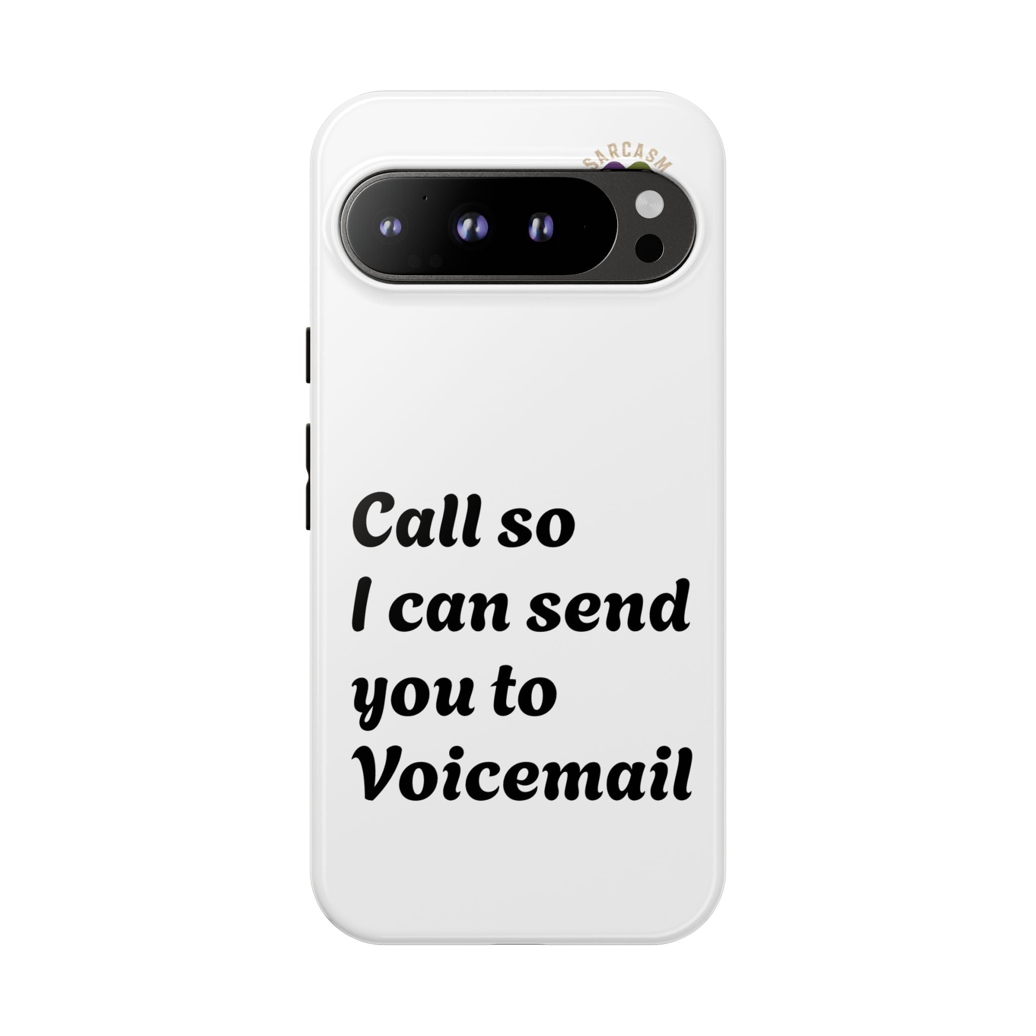 Call So I Can Send You to Voicemail