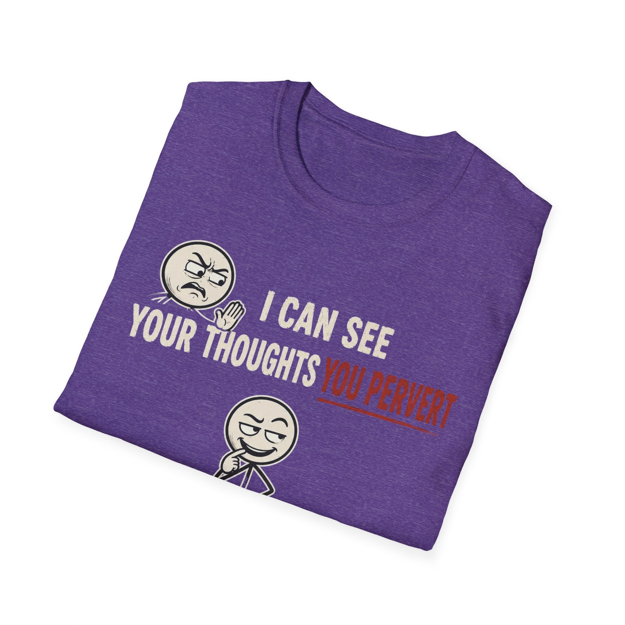 Funny Emoji T-Shirt — "I Can See Your Thoughts, You Pervert" Graphic Tee