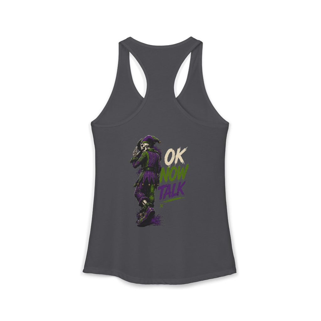 Stop Hold On Racerback Tank — 'OK Now Talk' Jester Graphic Women's Tank Top