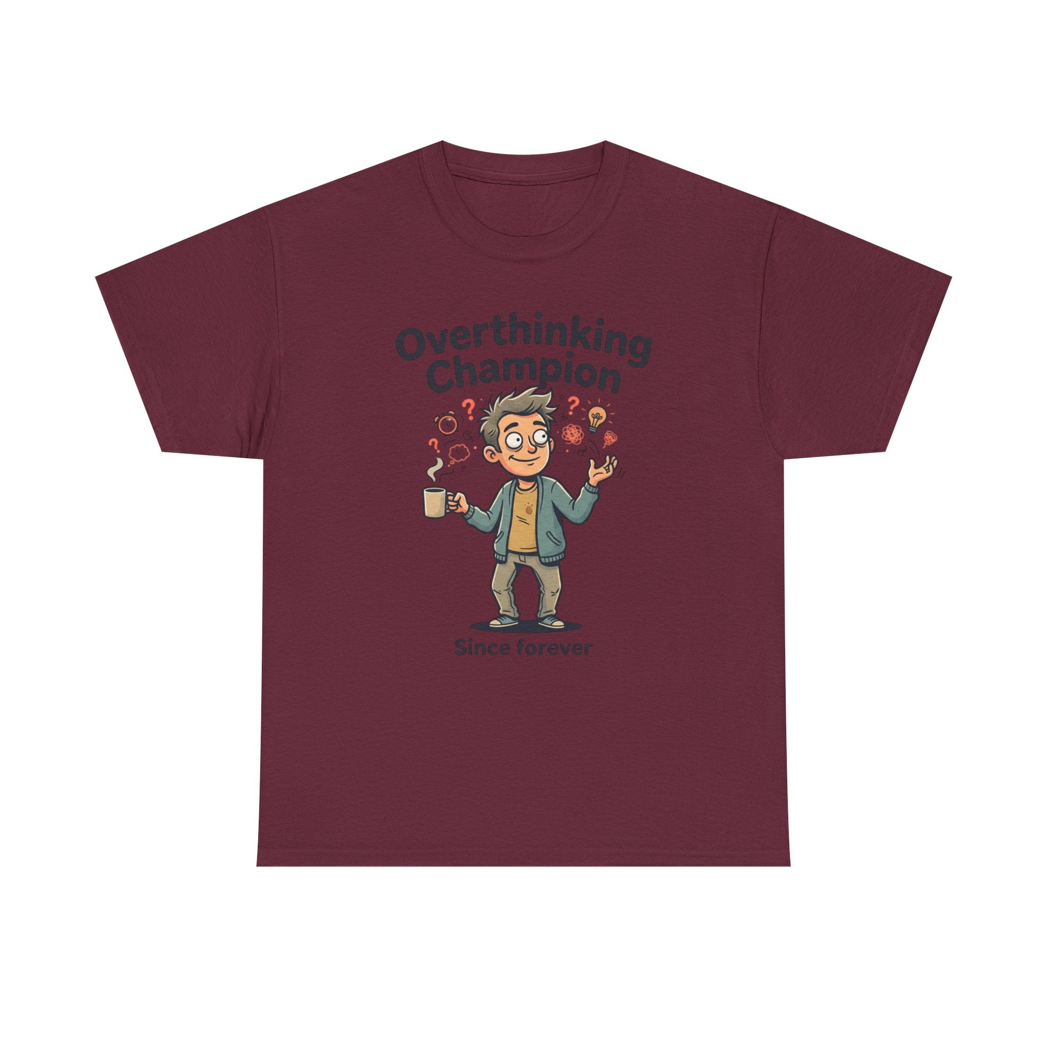 Overthinking Champion T-Shirt – Funny Mental Health Tee (“Since forever”)
