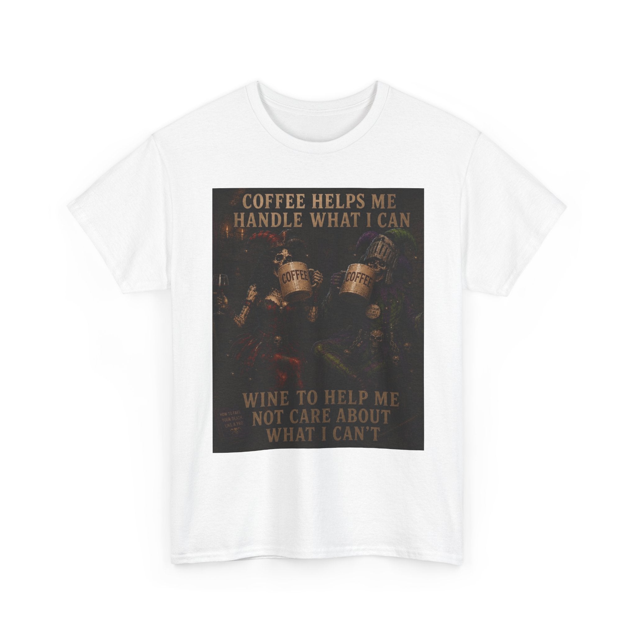Coffee Helps Me Tee — "Coffee Helps Me Handle What I Can, Wine to Help Me Not Care" Graphic T-Shirt