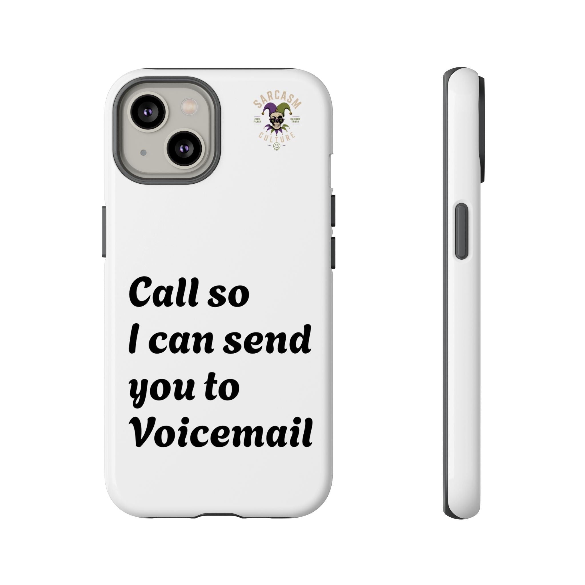 Call So I Can Send You to Voicemail