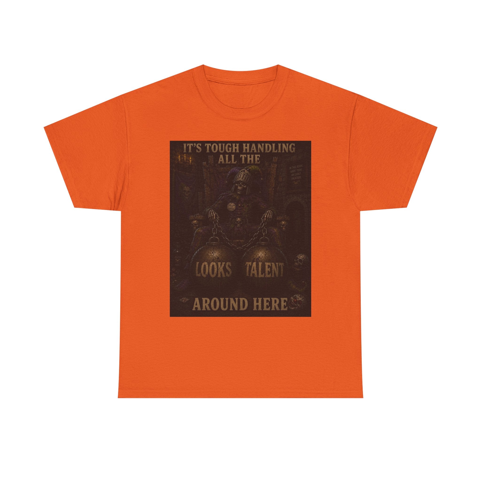 "It's Tough Handling All the Looks & Talent Around Here" Retro Dark Humor Graphic T-Shirt