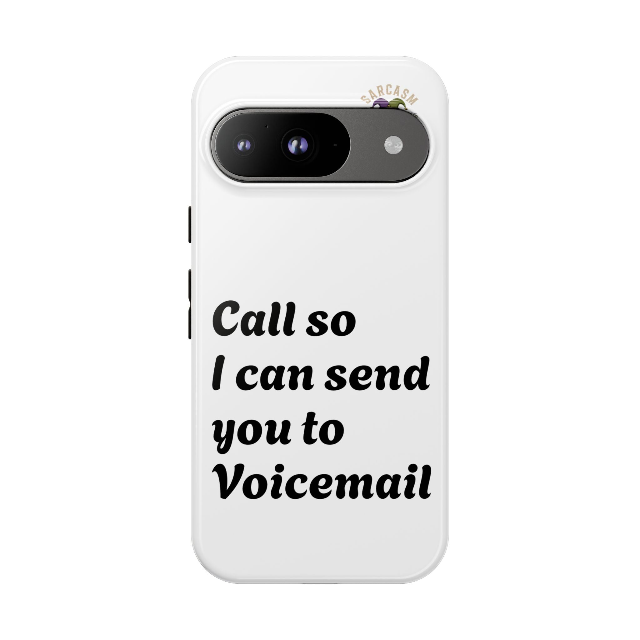 Call So I Can Send You to Voicemail