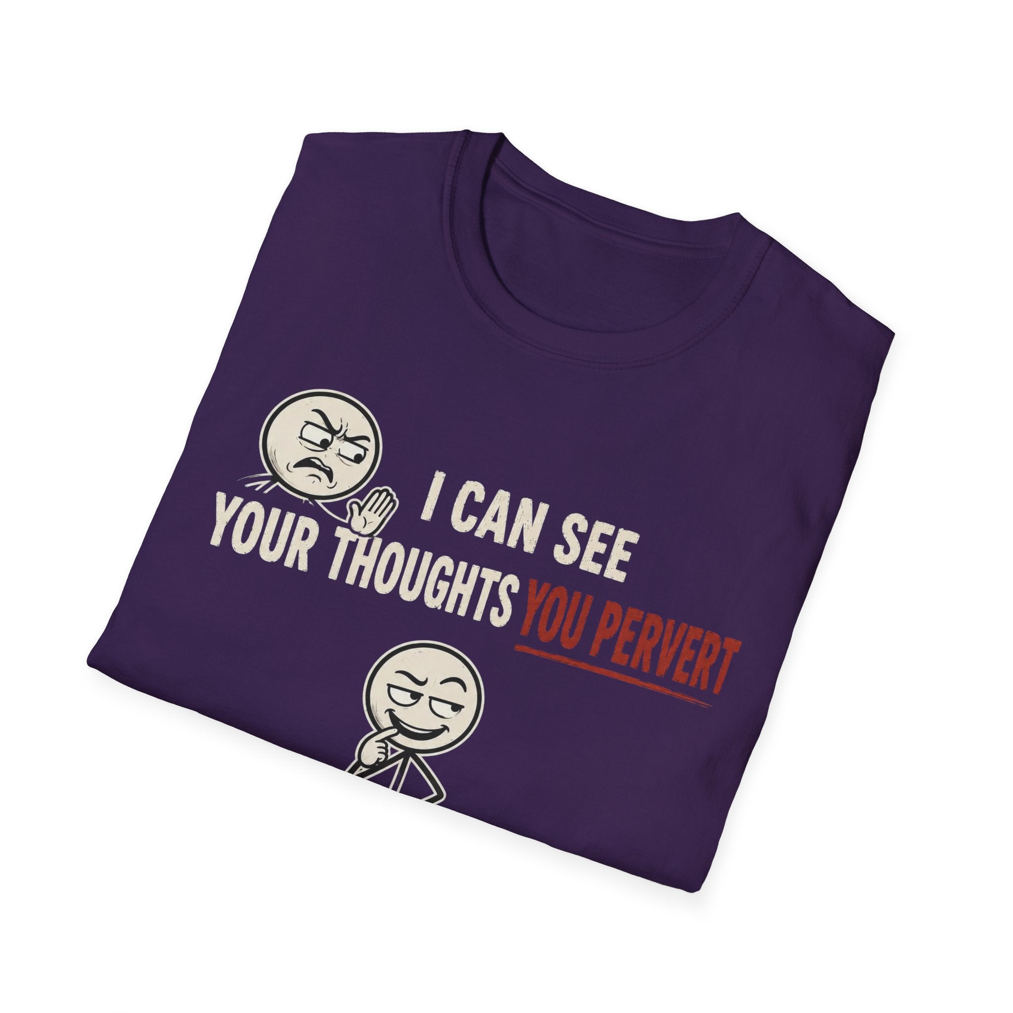 Funny Emoji T-Shirt — "I Can See Your Thoughts, You Pervert" Graphic Tee