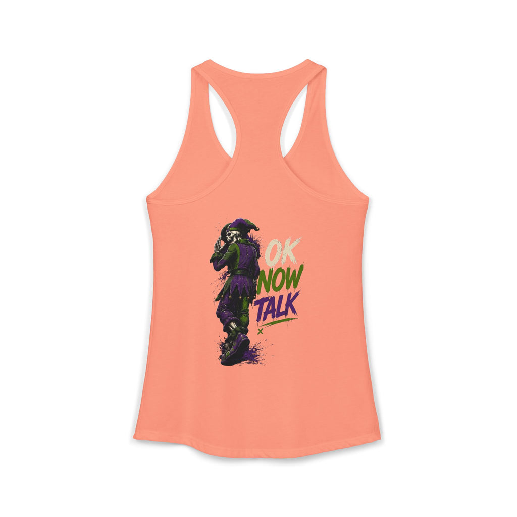 Stop Hold On Racerback Tank — 'OK Now Talk' Jester Graphic Women's Tank Top