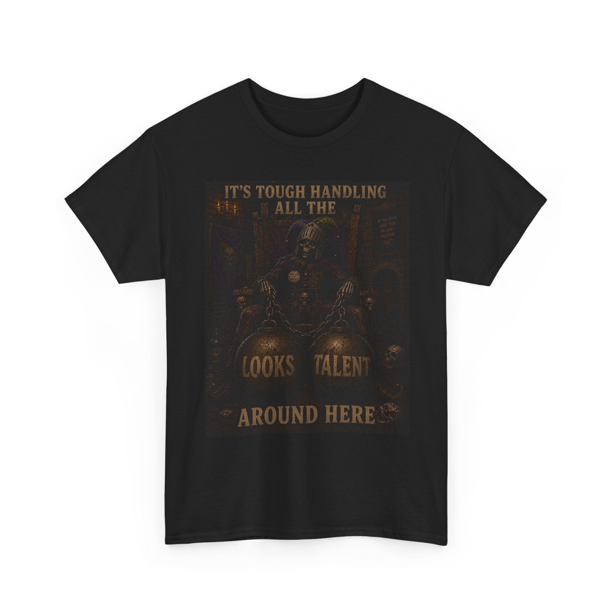 "It's Tough Handling All the Looks & Talent Around Here" Retro Dark Humor Graphic T-Shirt