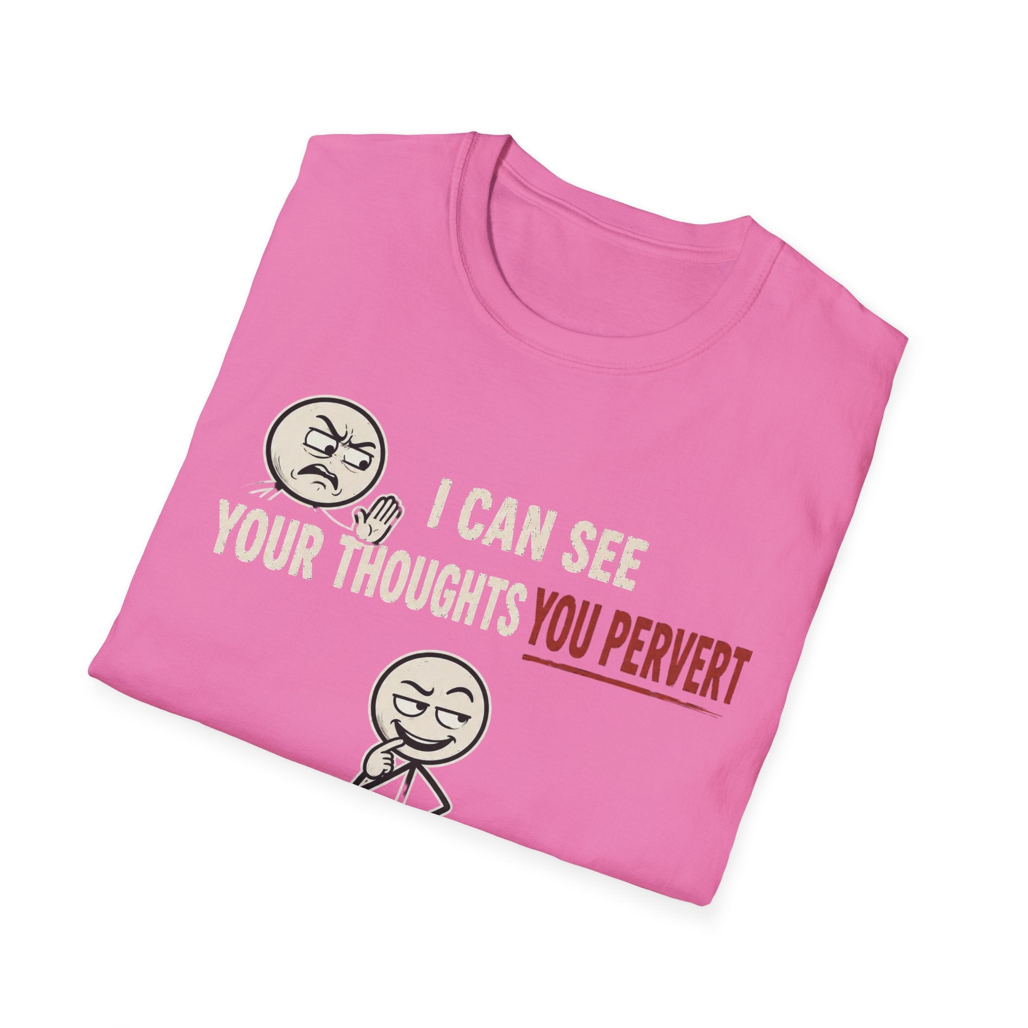 Funny Emoji T-Shirt — "I Can See Your Thoughts, You Pervert" Graphic Tee