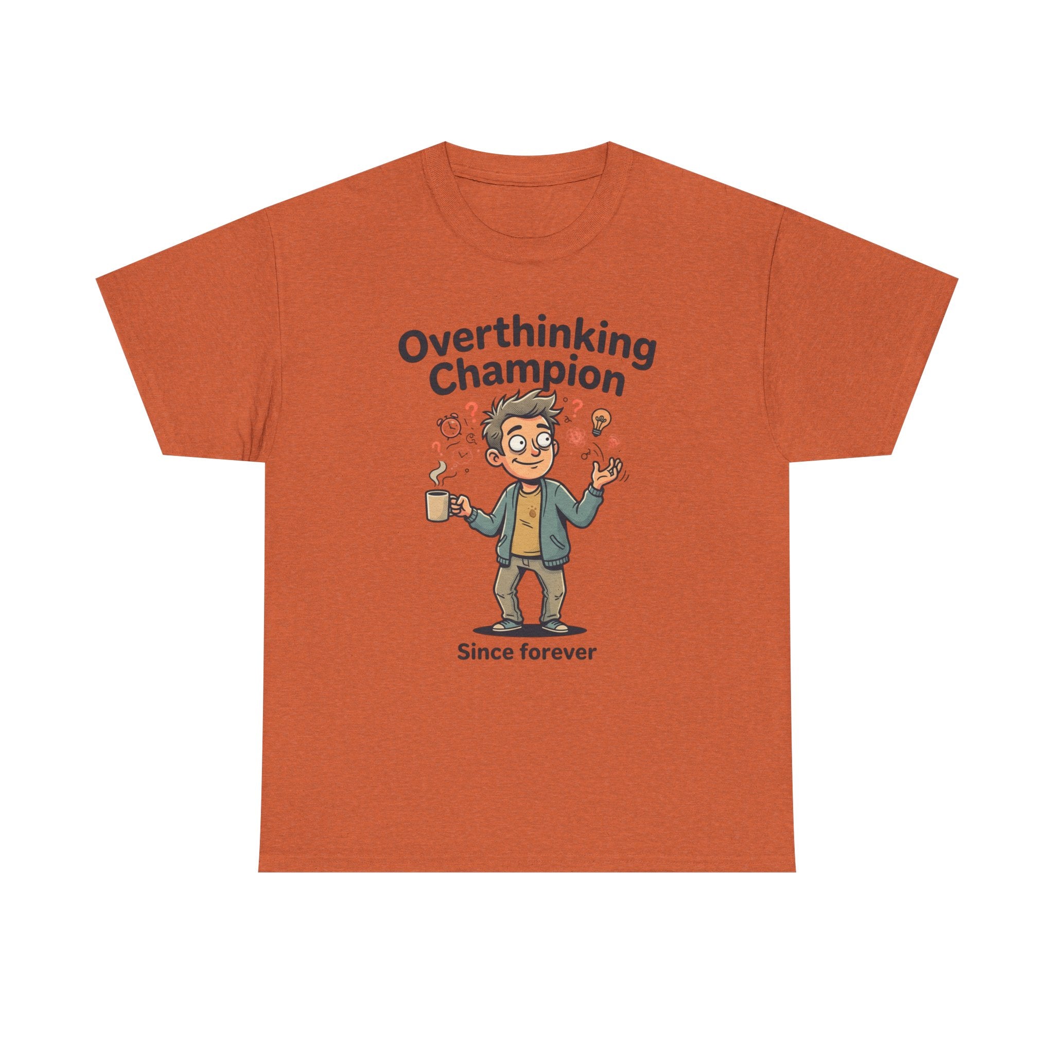 Overthinking Champion T-Shirt – Funny Mental Health Tee (“Since forever”)