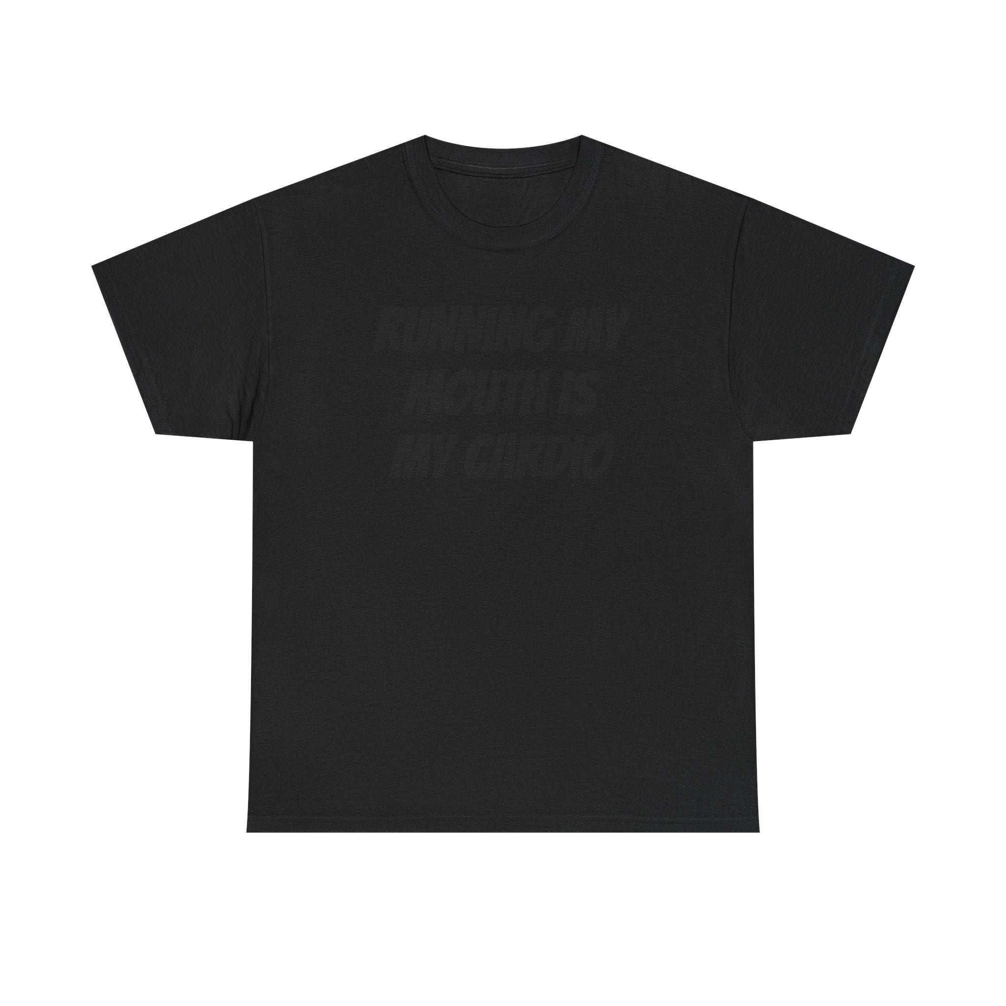 Running My Mouth Tee — 'Running My Mouth Is My Cardio' Funny Graphic T-Shirt
