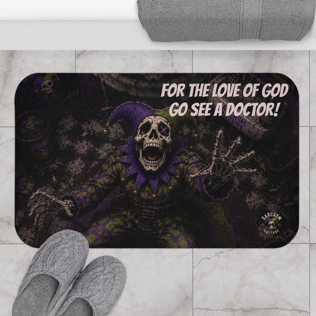 For the Love of God Go See a Doctor!