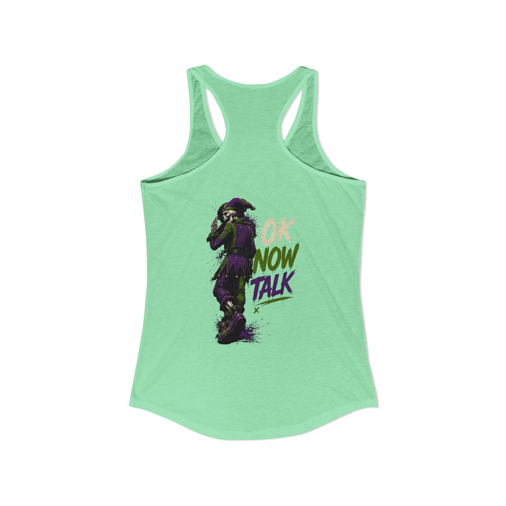 Stop Hold On Racerback Tank — 'OK Now Talk' Jester Graphic Women's Tank Top