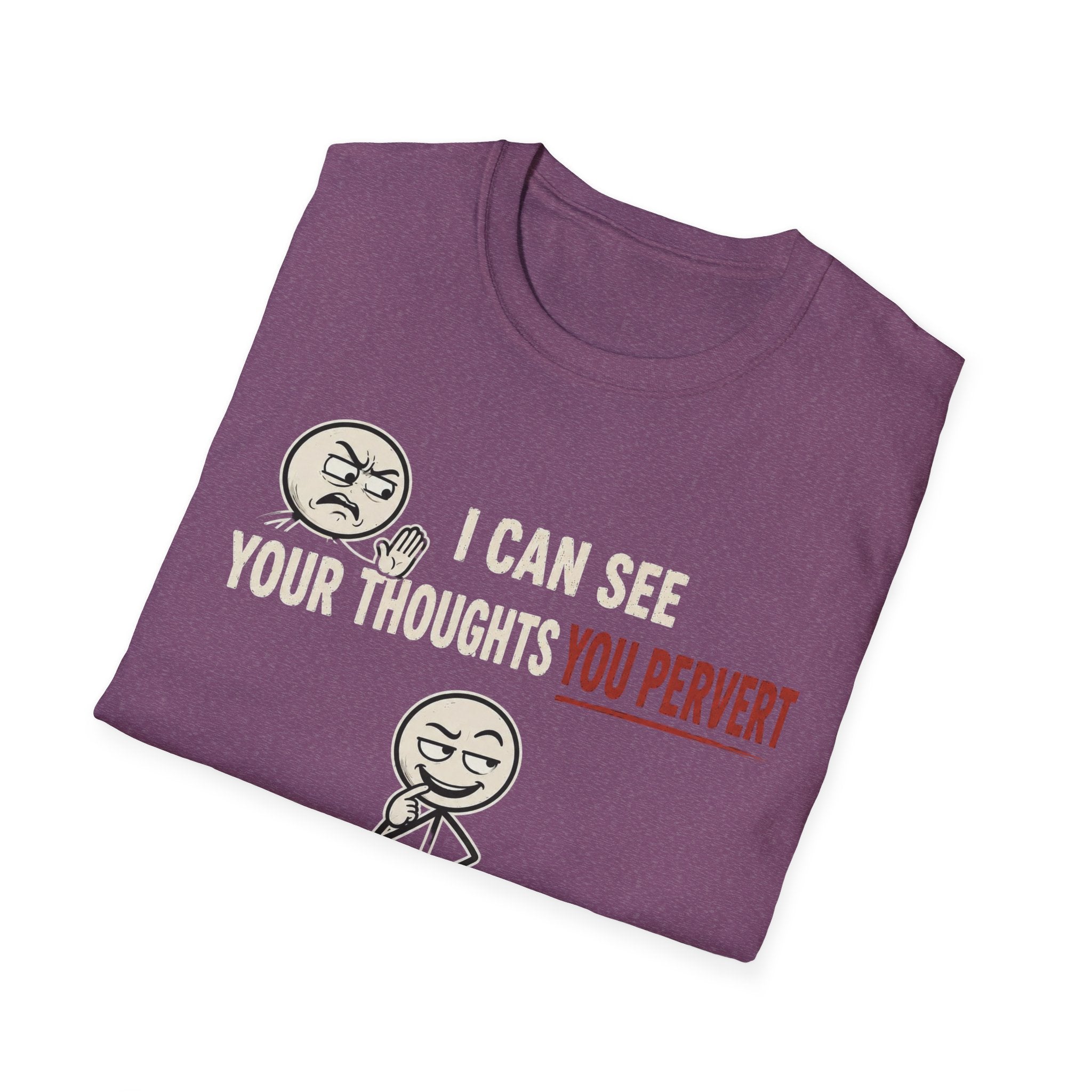Funny Emoji T-Shirt — "I Can See Your Thoughts, You Pervert" Graphic Tee