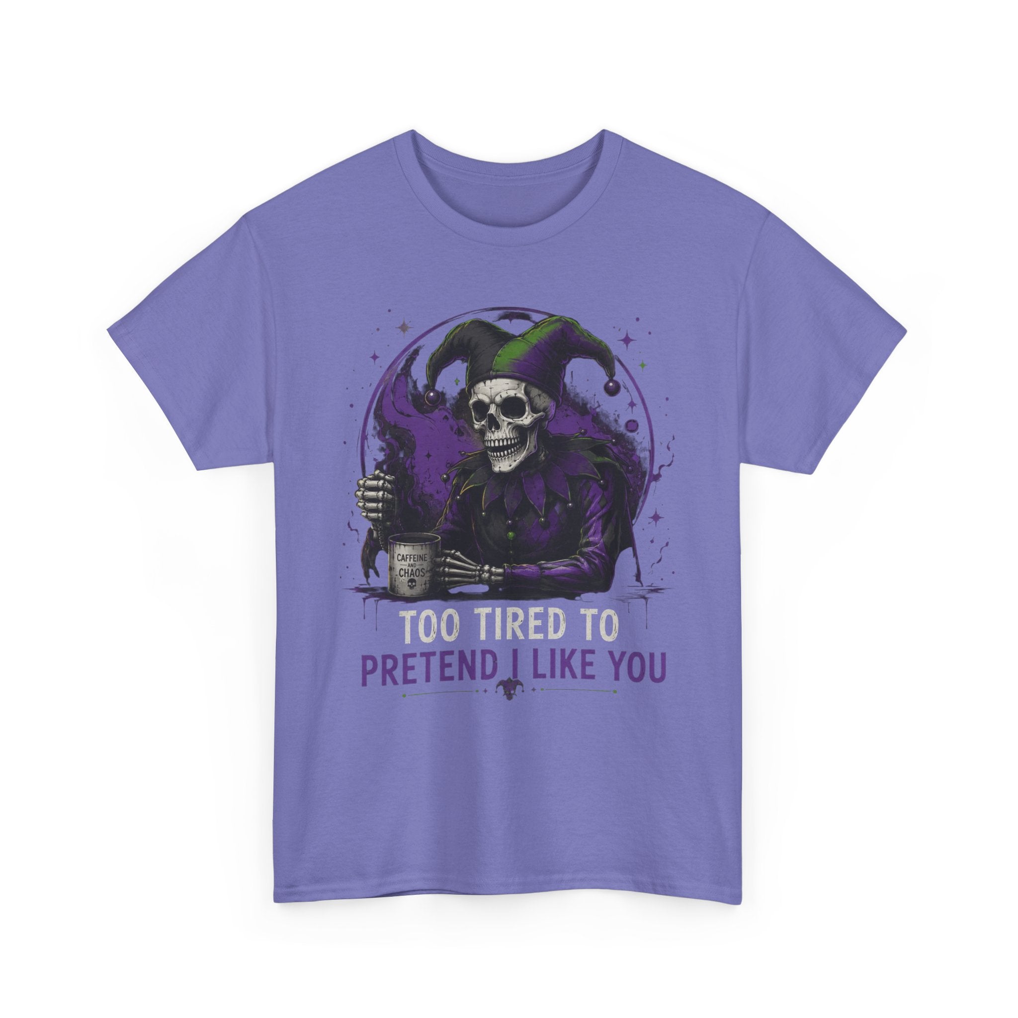 Skull Jester Tee — "Too Tired to Pretend I Like You" Graphic T-Shirt