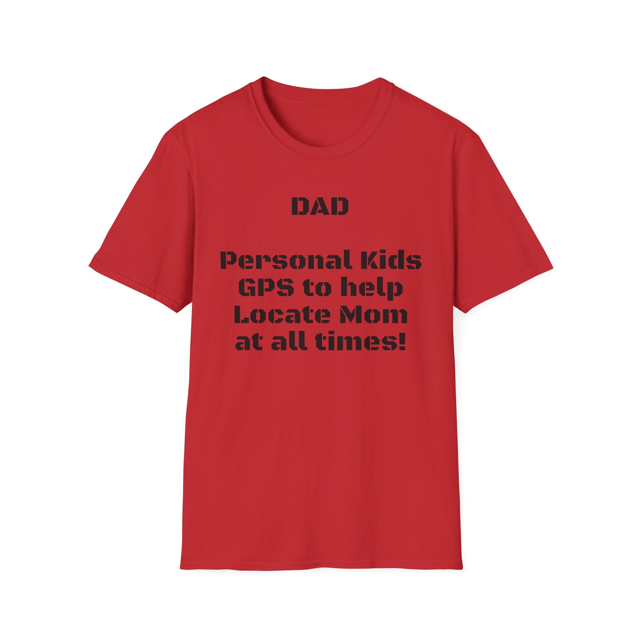 Dad GPS — Funny Parenting Graphic Tee