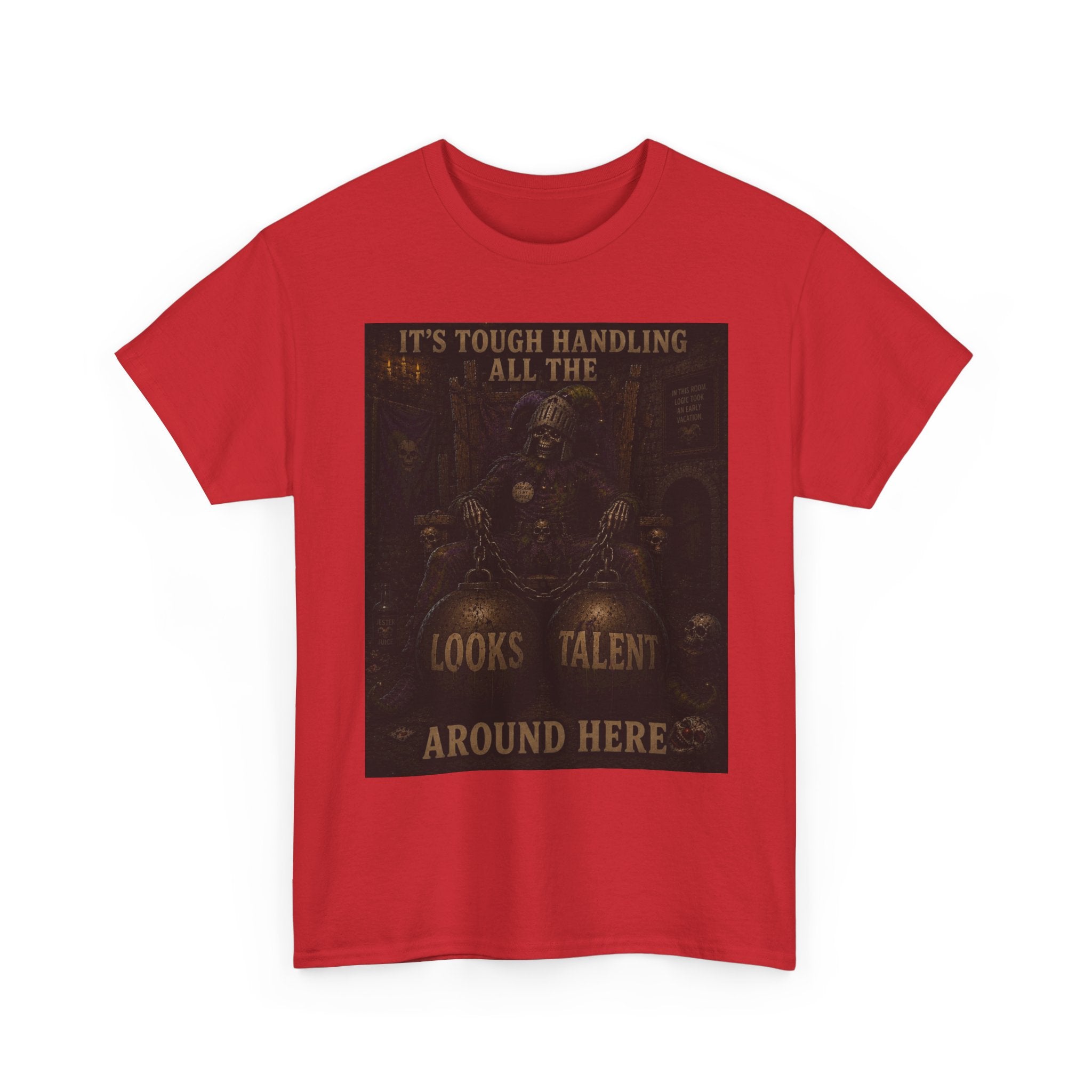 "It's Tough Handling All the Looks & Talent Around Here" Retro Dark Humor Graphic T-Shirt