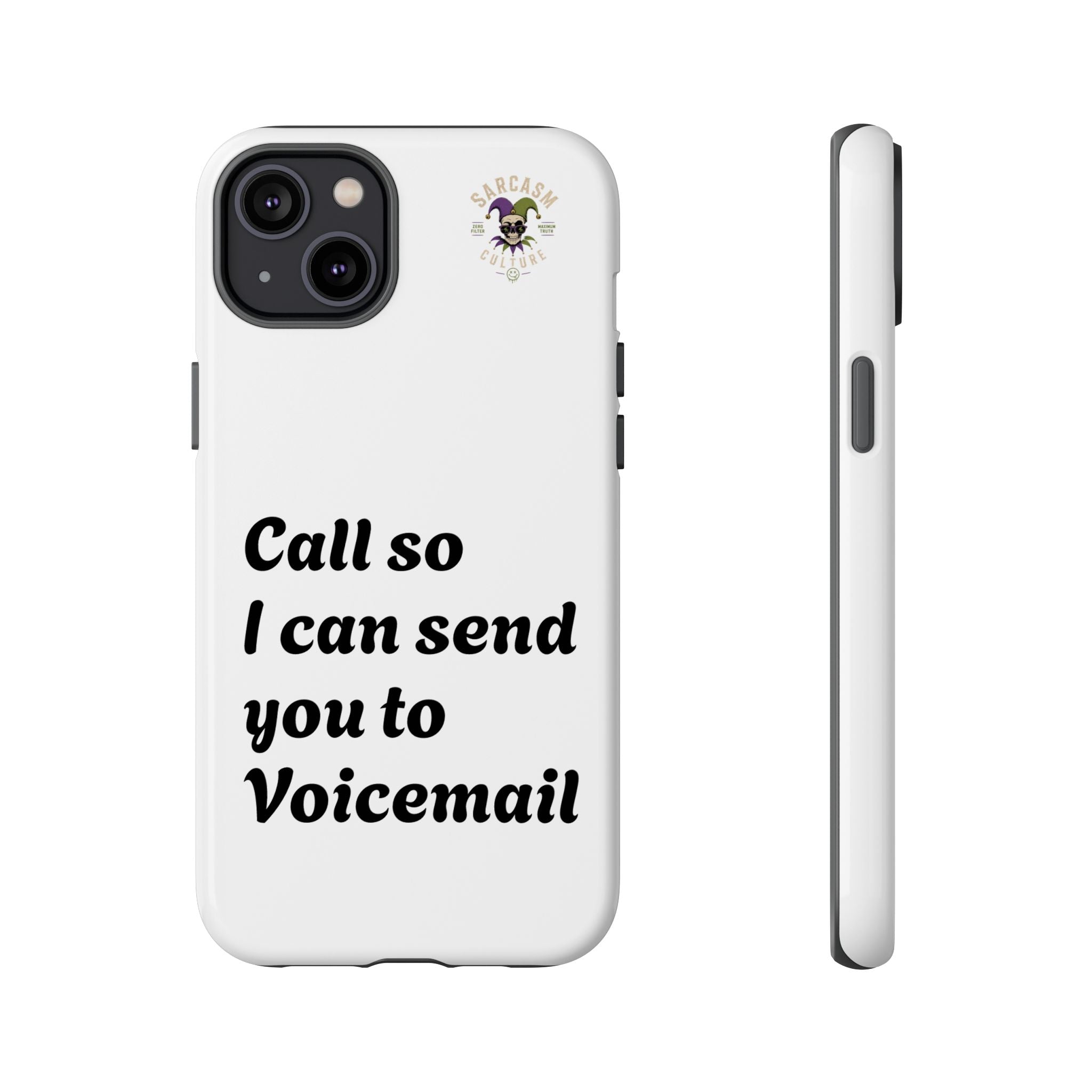 Call So I Can Send You to Voicemail